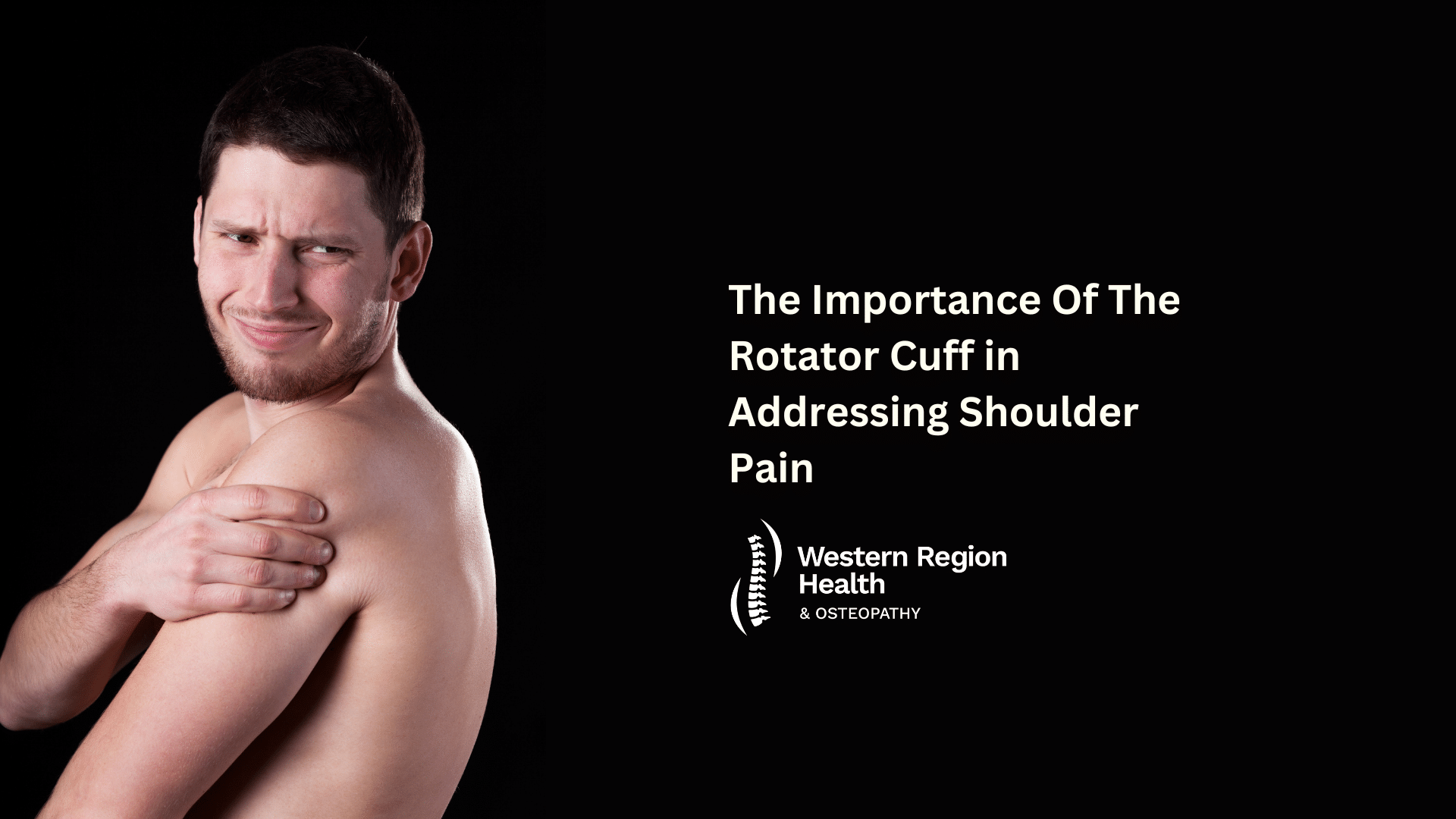 The Importance Of The Rotator Cuff In Addressing Shoulder Pain