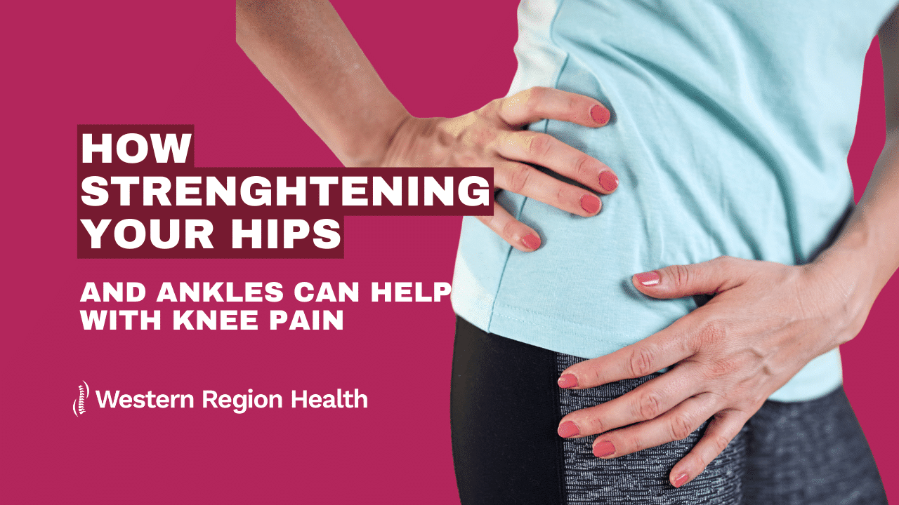 How Strengthening Your Hips and Ankles Can Help With Knee Pain
