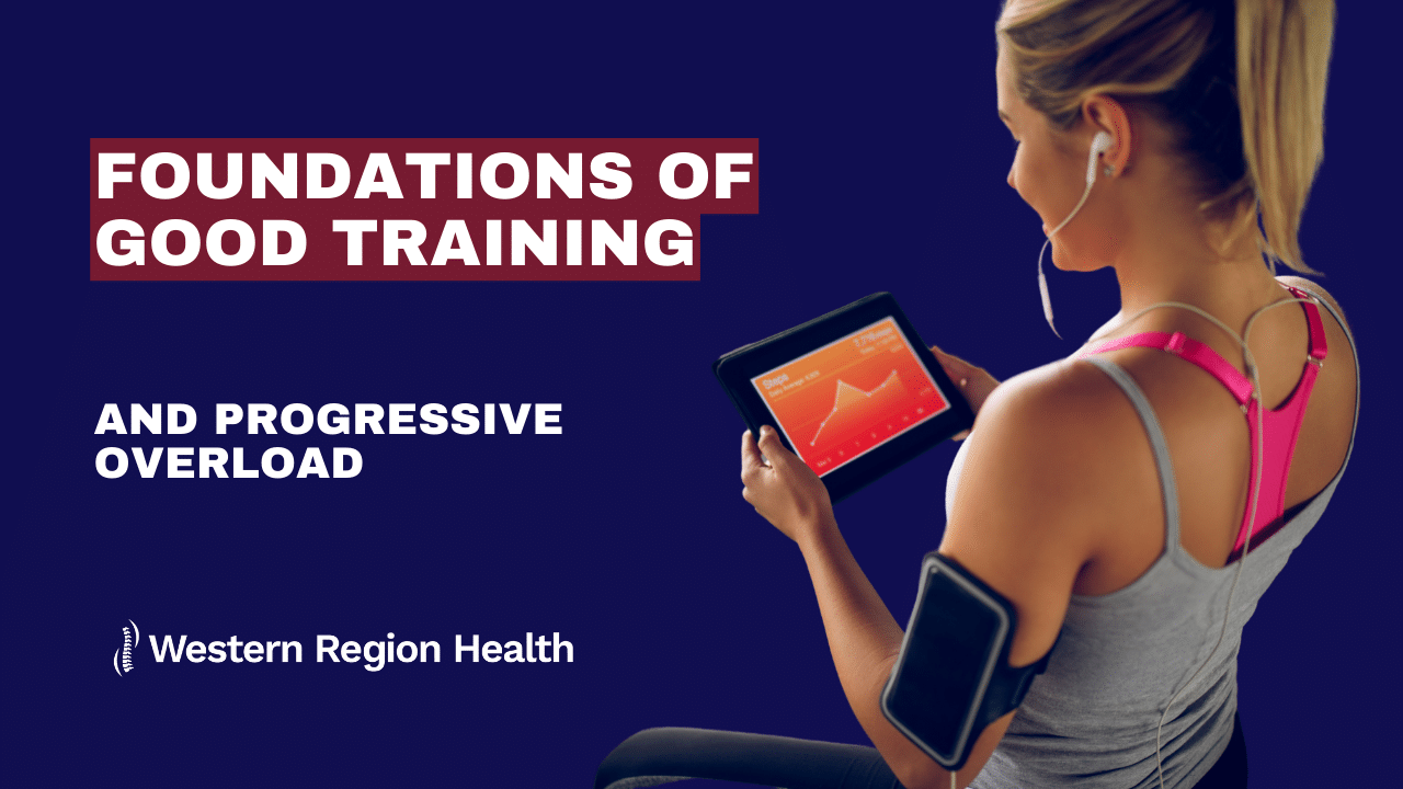 Foundations Of Good Training And Progressive Overload - Western Region ...